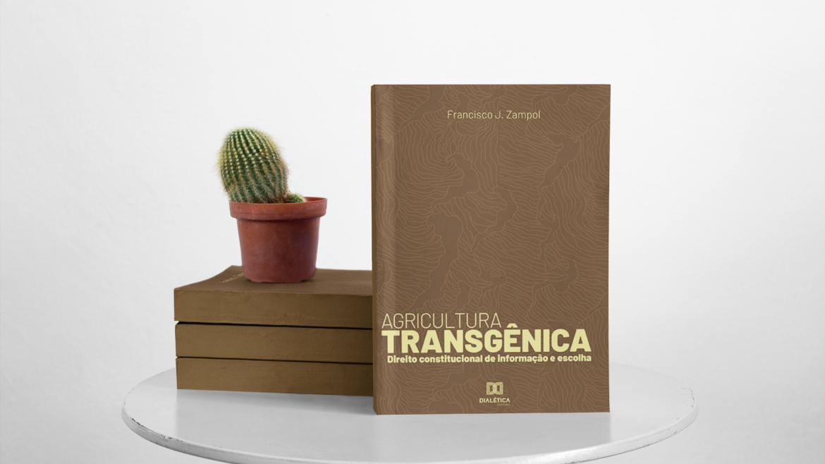 AGRICULTURA TRANSGÊNICA – Novo livro do Sócio Dr. Francisco Zampol